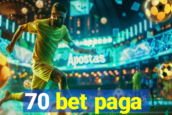 70 bet paga